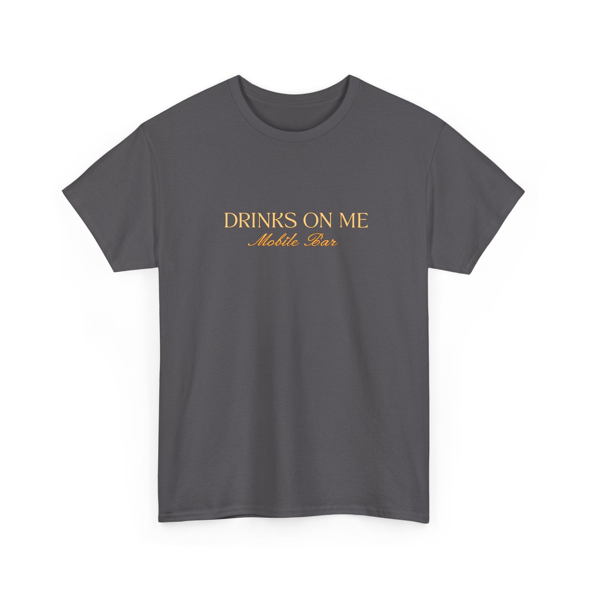 Drinks On Me Mobile Bar T-Shirt | OG LOGO
