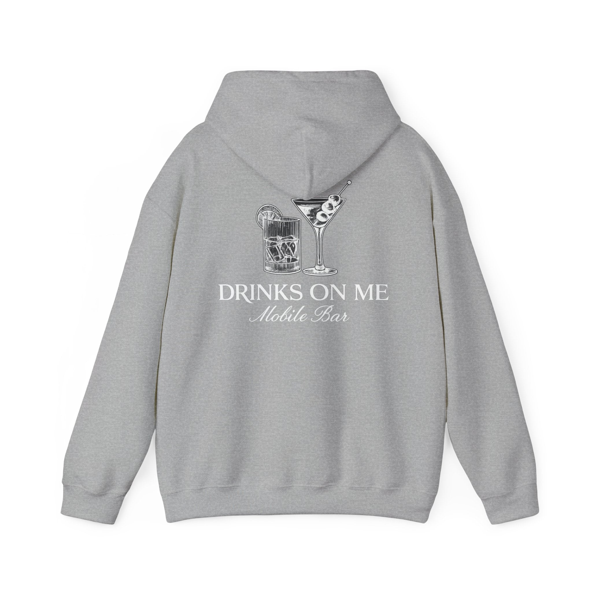 Drinks On Me Hooded Sweatshirt | WHITE LOGO