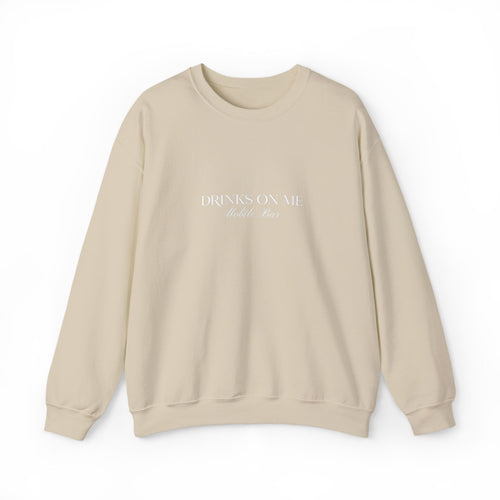 Drinks On Me Adult Crewneck Sweatshirt | WHITE LOGO