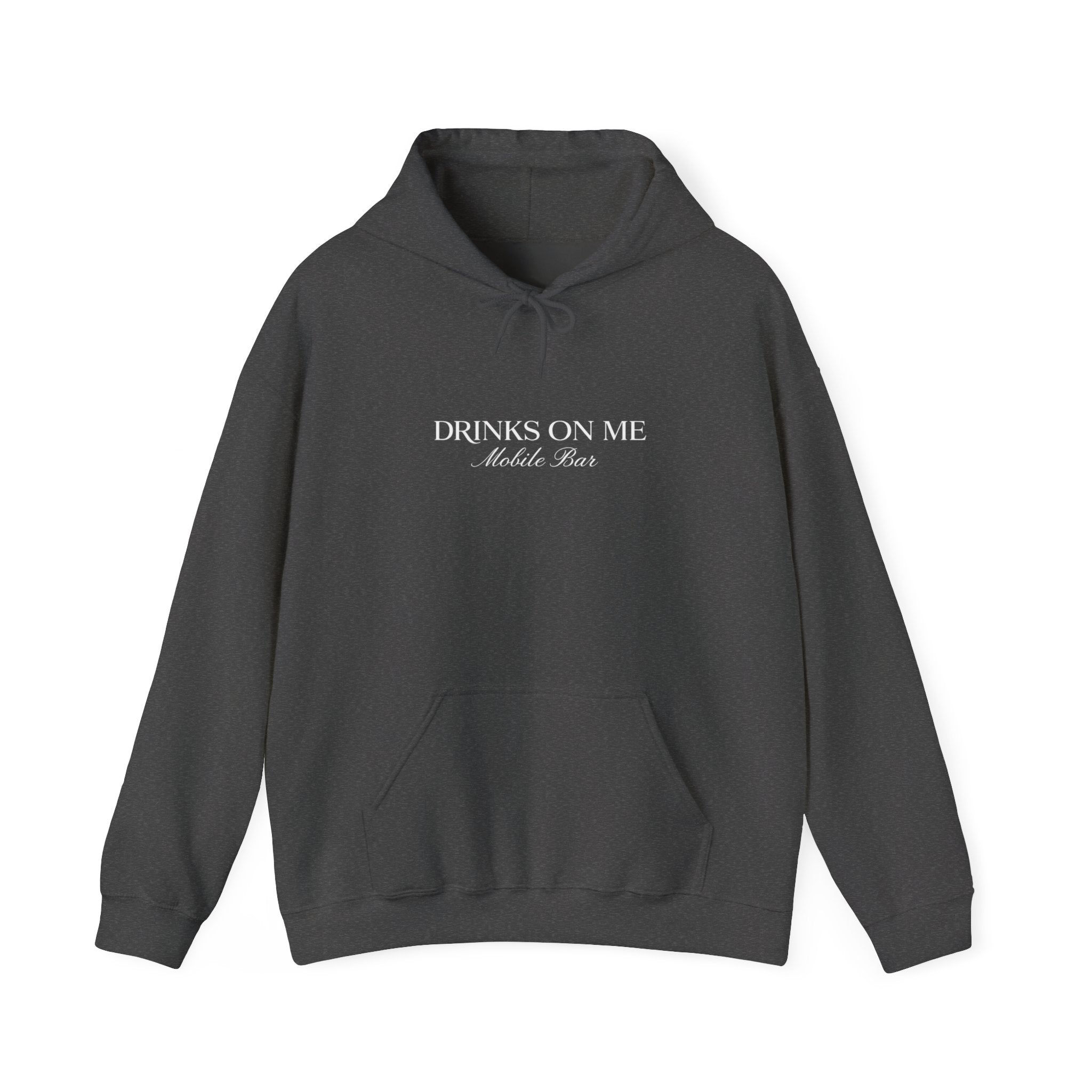 Drinks On Me Hooded Sweatshirt | WHITE LOGO