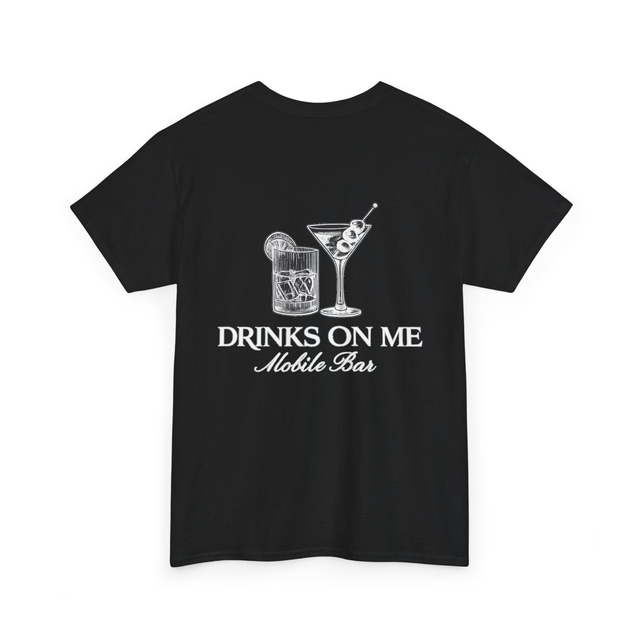Drinks On Me Mobile Bar T-Shirt- WHITE LOGO