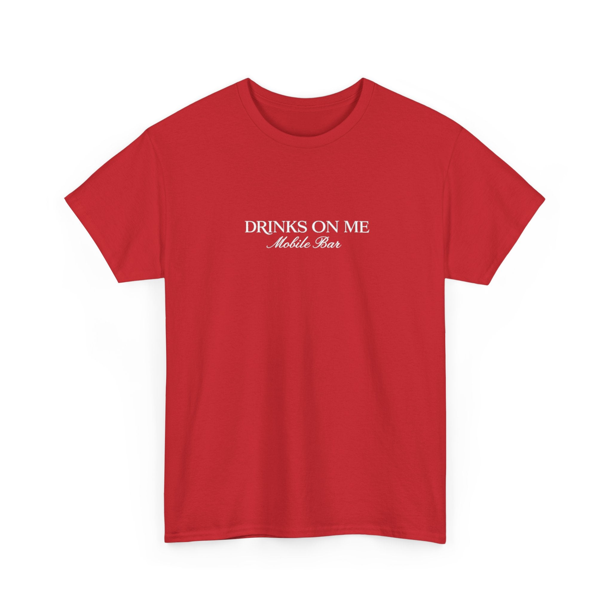 Drinks On Me Mobile Bar T-Shirt- WHITE LOGO