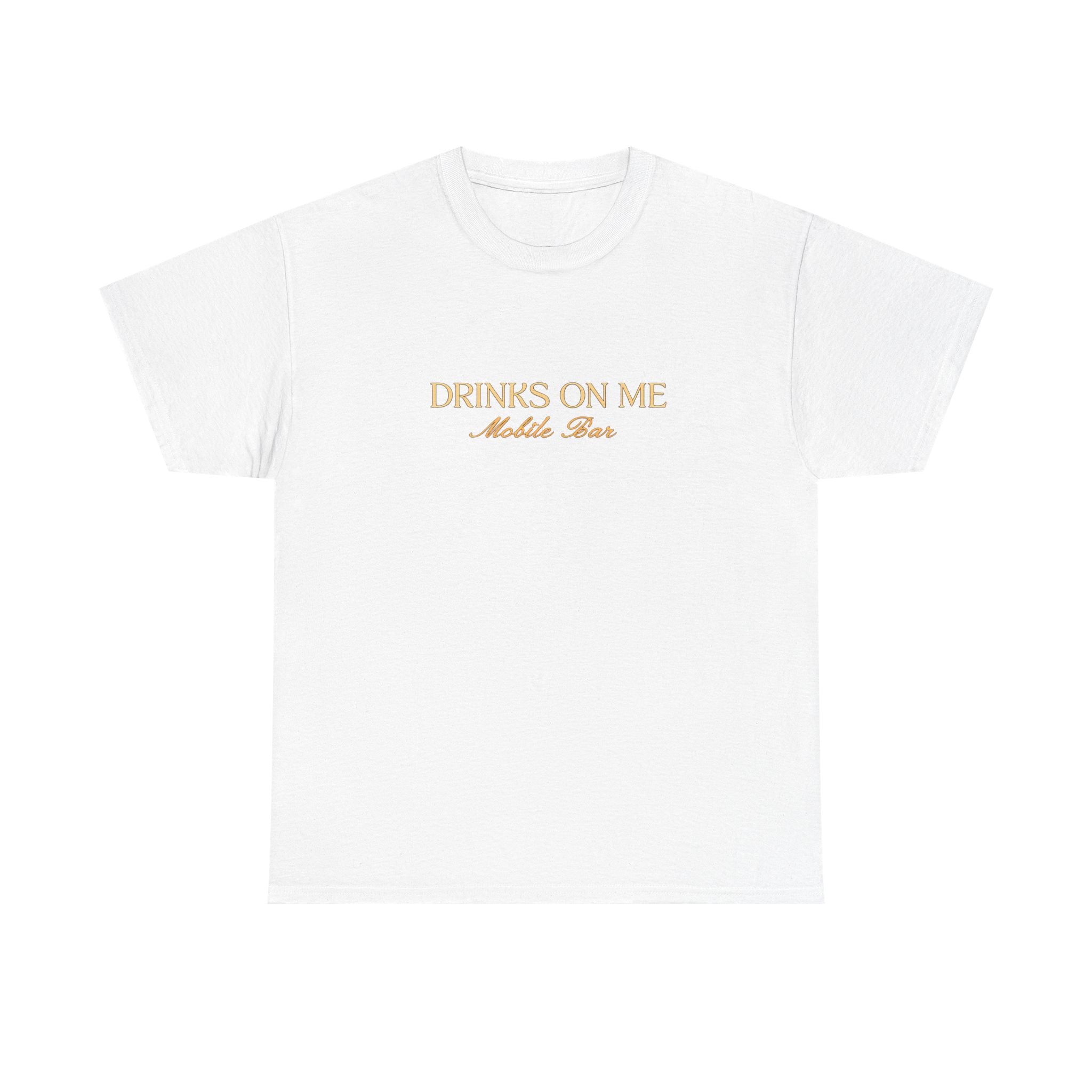 Drinks On Me Mobile Bar T-Shirt | OG LOGO