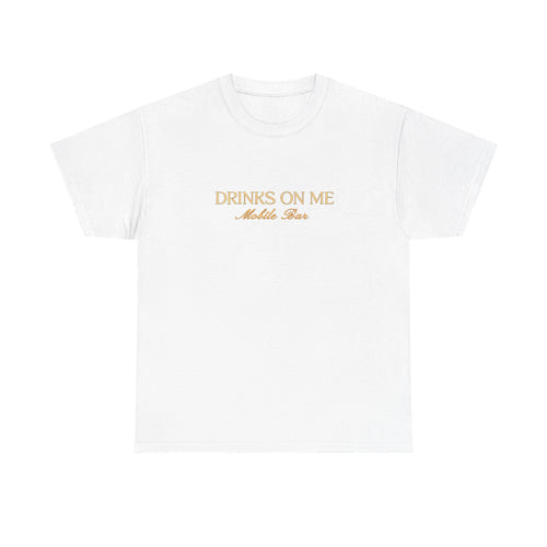 Drinks On Me Mobile Bar T-Shirt | OG LOGO