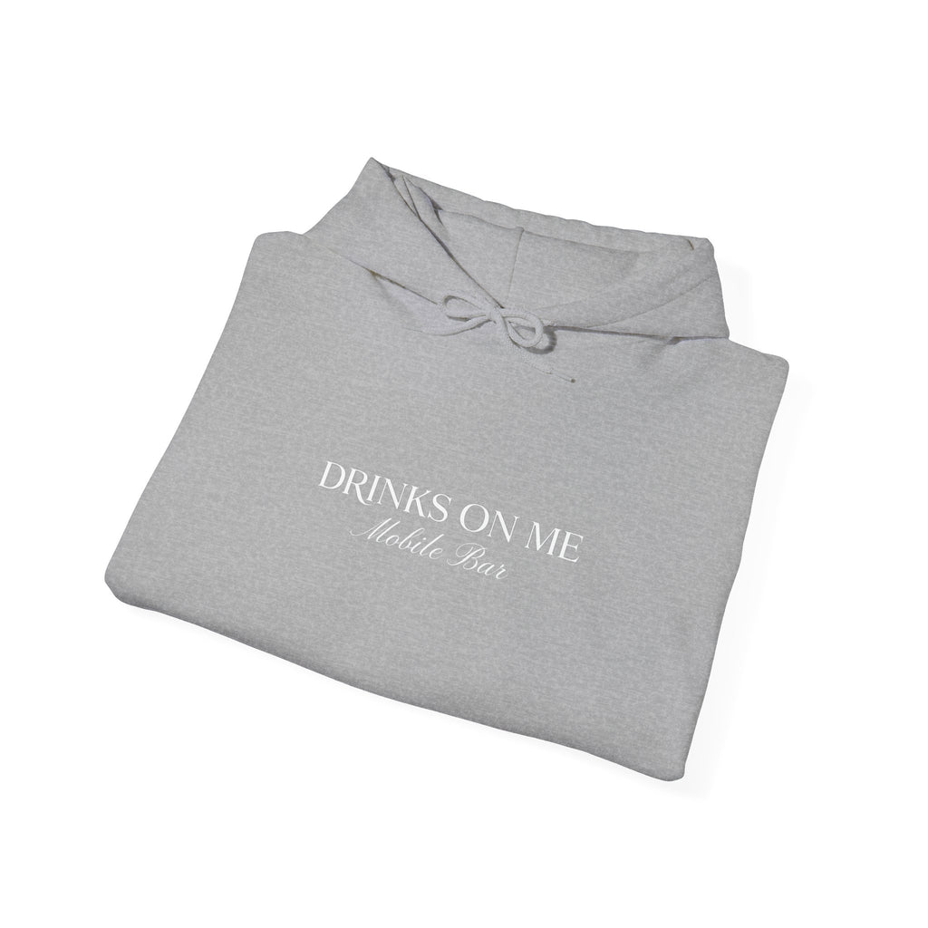 Drinks On Me Hooded Sweatshirt | WHITE LOGO