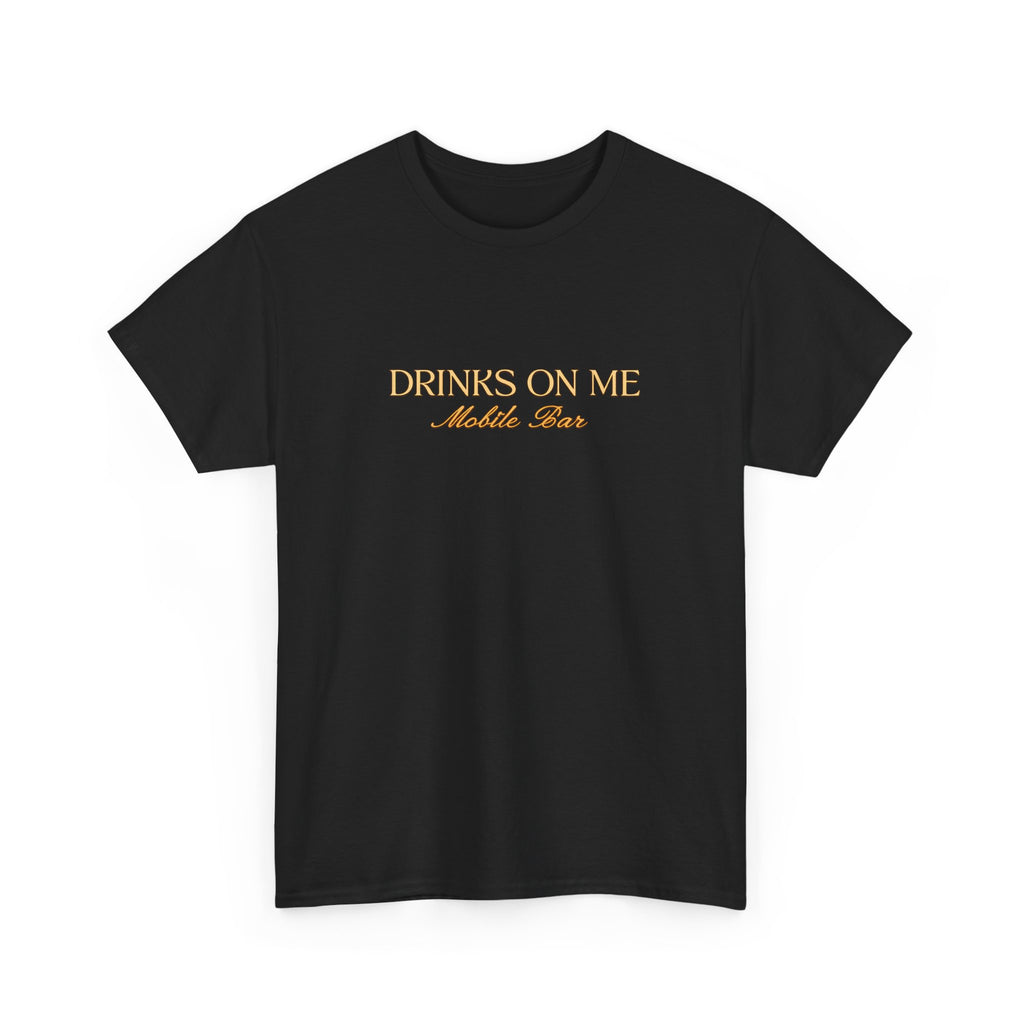 Drinks On Me Mobile Bar T-Shirt | OG LOGO