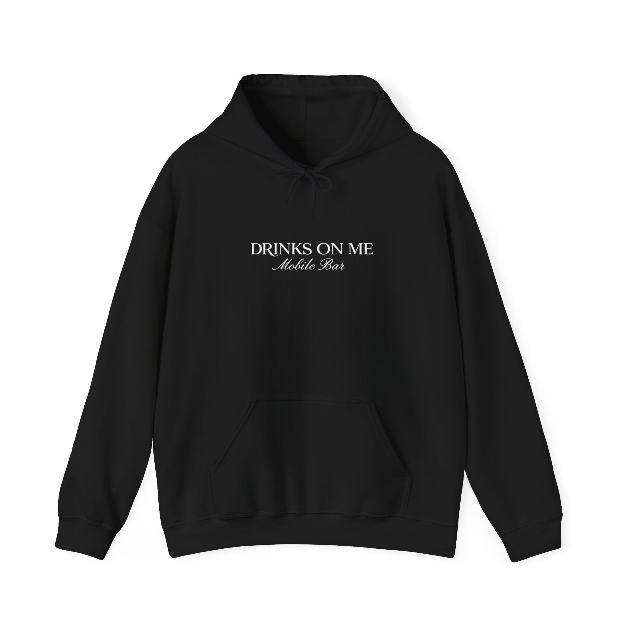 Drinks On Me Hooded Sweatshirt | WHITE LOGO