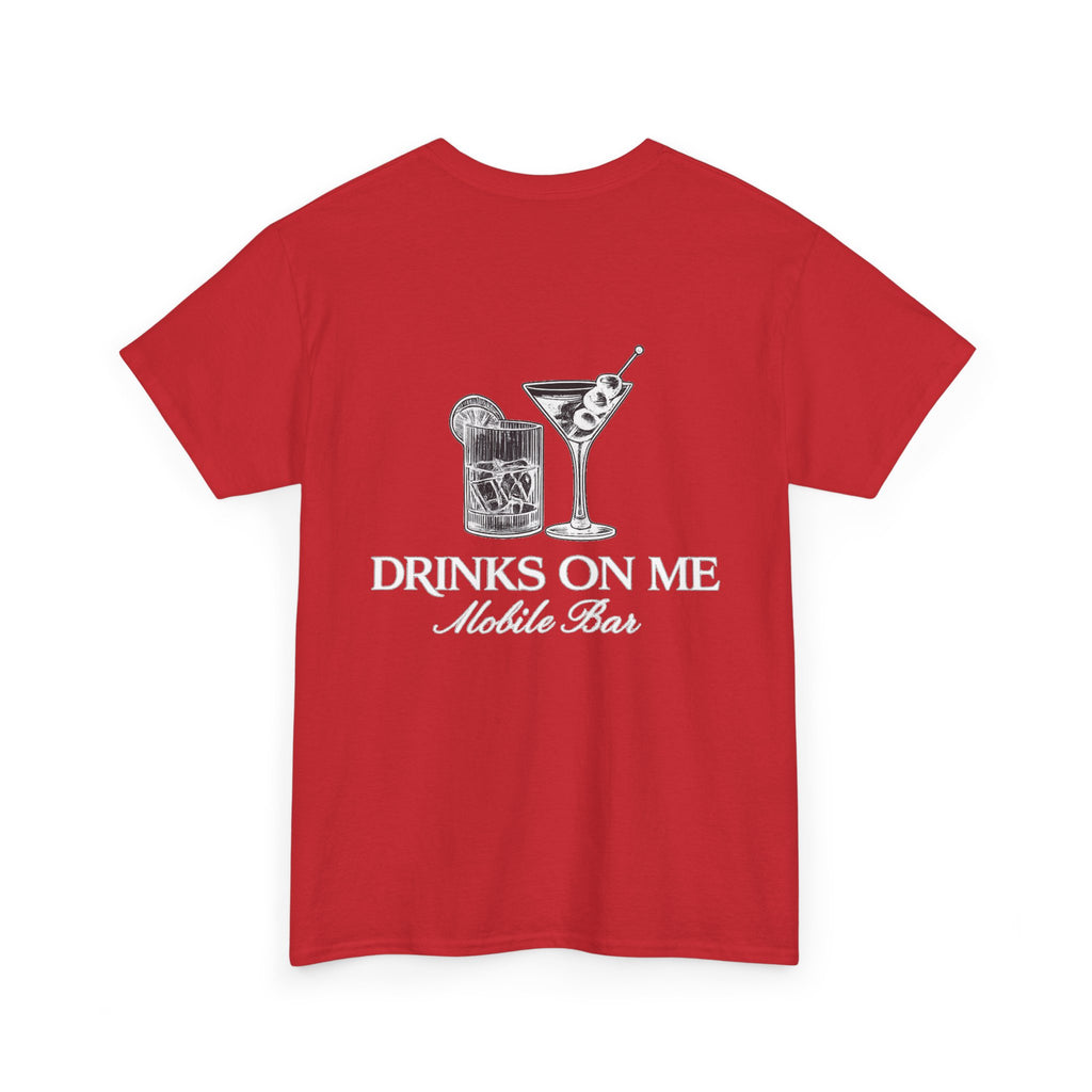 Drinks On Me Mobile Bar T-Shirt- WHITE LOGO