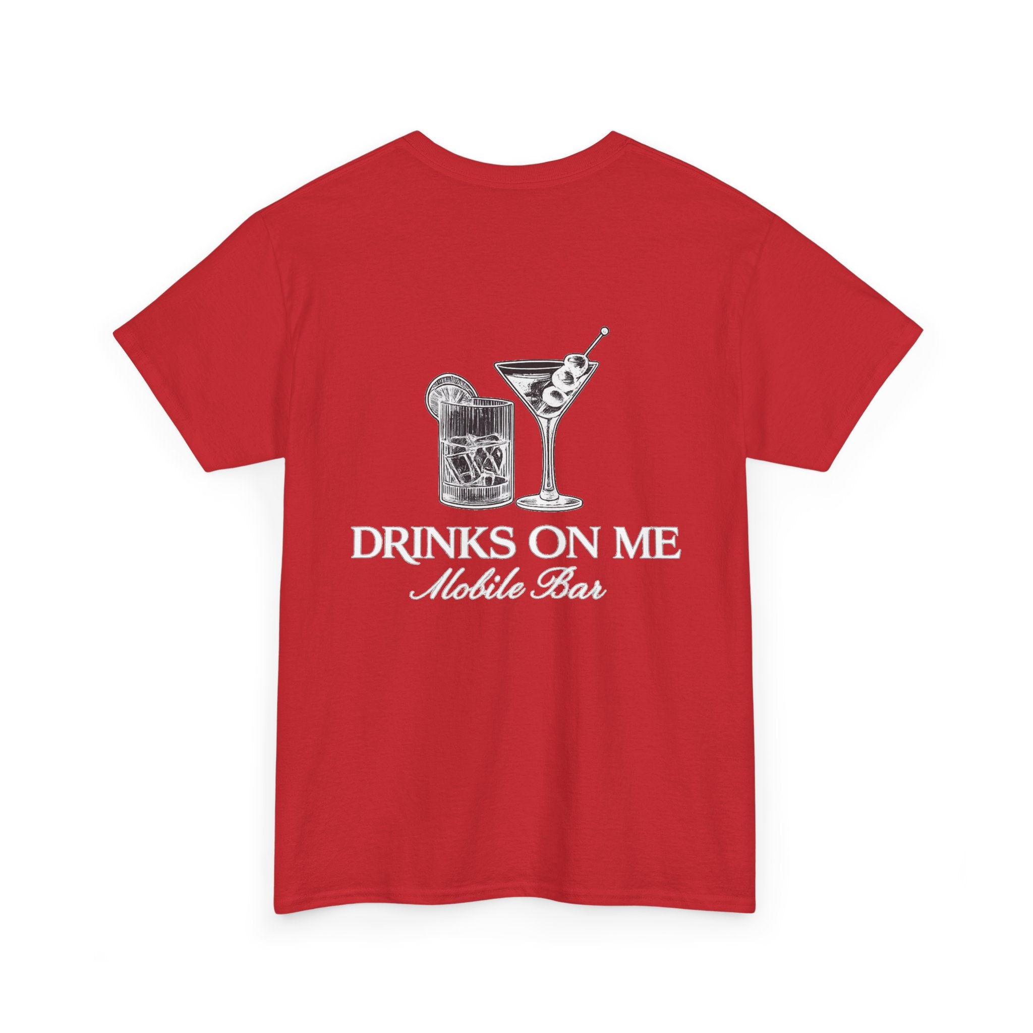 Drinks On Me Mobile Bar T-Shirt- WHITE LOGO